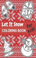 Let It Snow Coloring Book For Kids