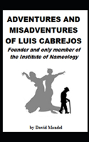 Adventures and Misadventures of Luis Cabrejos