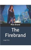 The Firebrand: Large Print