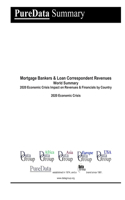 Mortgage Bankers & Loan Correspondent Revenues World Summary: 2020 Economic Crisis Impact on Revenues & Financials by Country