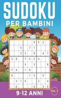 Sudoku Per Bambini 9-12 Anni: Sudoku 9x9 Volume 3. Livello: Facile, Medio, Difficile con Soluzioni. Ore di giochi.