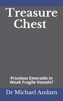 Treasure Chest Priceless Emeralds in Weak Fragile Vessels?