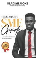 The Complete SME Guide: Your Perfect Guide in Business And Personal Finance