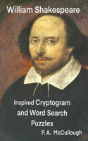 William Shakespeare Inspired Cryptogram and Word Search Puzzles: This activity book is 8.5 x 11in. with 100 pages