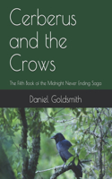 Cerberus and the Crows