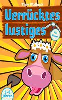 Verrücktes lustiges Tiere Malbuch für Kinder