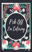 F*ck Off I'm Coloring