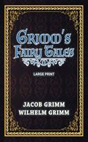 Grimm's Fairy Tales - Large Print