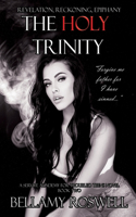 The Holy Trinity: A Servite Academy For Troubled Teens Novel