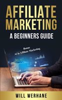 Affiliate Marketing a Beginners Guide