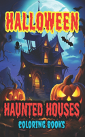 Halloween haunted houses coloring books: Cute and Spooky Halloween coloring book for kids