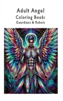 Adult Angel Coloring: Guardians & Rebels