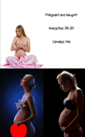 Pregnant and Naughty: Novelettes 26-30