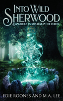 Into Wild Sherwood