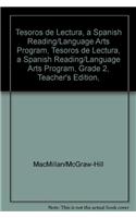 Tesoros de Lectura, a Spanish Reading/Language Arts Program, Grade 2, Teacher's Edition, Book 2