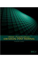 Web Application Design Patterns: (Interactive Technologies)