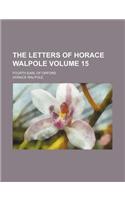 The Letters of Horace Walpole (Volume 15); Fourth Earl of Orford