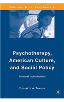 Psychotherapy, American Culture, and Social Policy