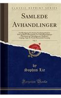 Samlede Avhandlinger, Vol. 5: Ved Bevilgning Fra Statens Forskningsfond AV 1919 Og Med Understøttelse AV Videnskapsselskapet I Kristiania Og Videnskapernes Akademi I Leipzig, Utg