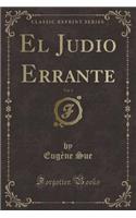El Judio Errante, Vol. 1 (Classic Reprint): (Spanish)