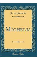 Michelia (Classic Reprint)