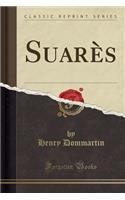 Suarès (Classic Reprint)