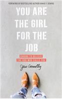 You Are the Girl for the Job