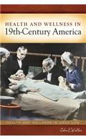 Health and Wellness in 19th-Century America