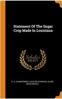 Statement of the Sugar Crop Made in Louisiana