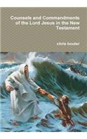 Counsels and Commandments of the Lord Jesus in the New Testament