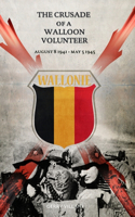 Crusade of a Walloon Volunteer