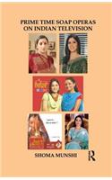 Prime Time Soap Operas on Indian Television