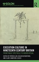 Execution Culture in Nineteenth Century Britain