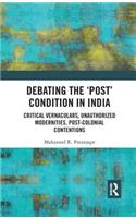 Debating the 'Post' Condition in India