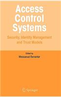 Access Control Systems: Security, Identity Management and Trust Models