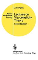 Lectures on Viscoelasticity Theory