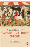 A Social History of Twentieth-Century Europe