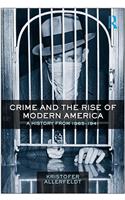 Crime and the Rise of Modern America