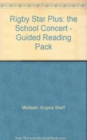 Rigby Star Plus: the School Concert - Guided Reading Pack