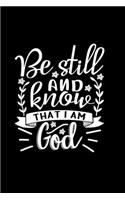 Be Still And Know That I Am God