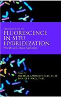 Introduction to Fluorescence in Situ Hybridization: Principles and Clinical Applications