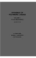 Dynamics of Polymeric Liquids, Volume 1