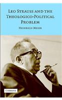 Leo Strauss and the Theologico-Political Problem