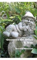 Gnomes On Dope (G.O.D.)