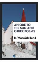 An Ode to the Sun and Other Poems