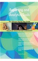 Reporting and Analytics Tools The Ultimate Step-By-Step Guide