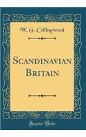 Scandinavian Britain (Classic Reprint)