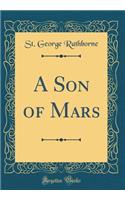 A Son of Mars (Classic Reprint)