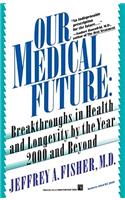 Our Medical Future