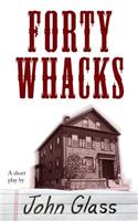 Forty Whacks